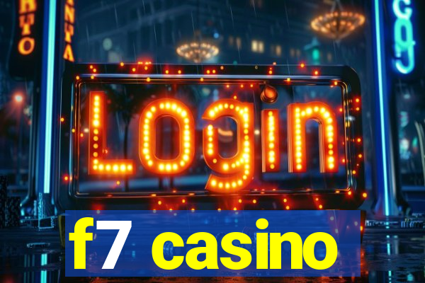 f7 casino